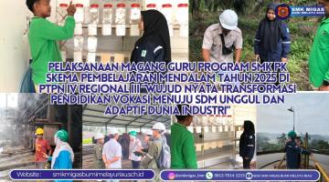 Pelaksanaan Magang Guru Program SMK PK Skema Pembelajaran Mendalam Tahun 2025 di PTPN IV Regional III “Wujud Nyata Transformasi Pendidikan Vokasi Menuju SDM Unggul dan Adaptif Dunia Industri”